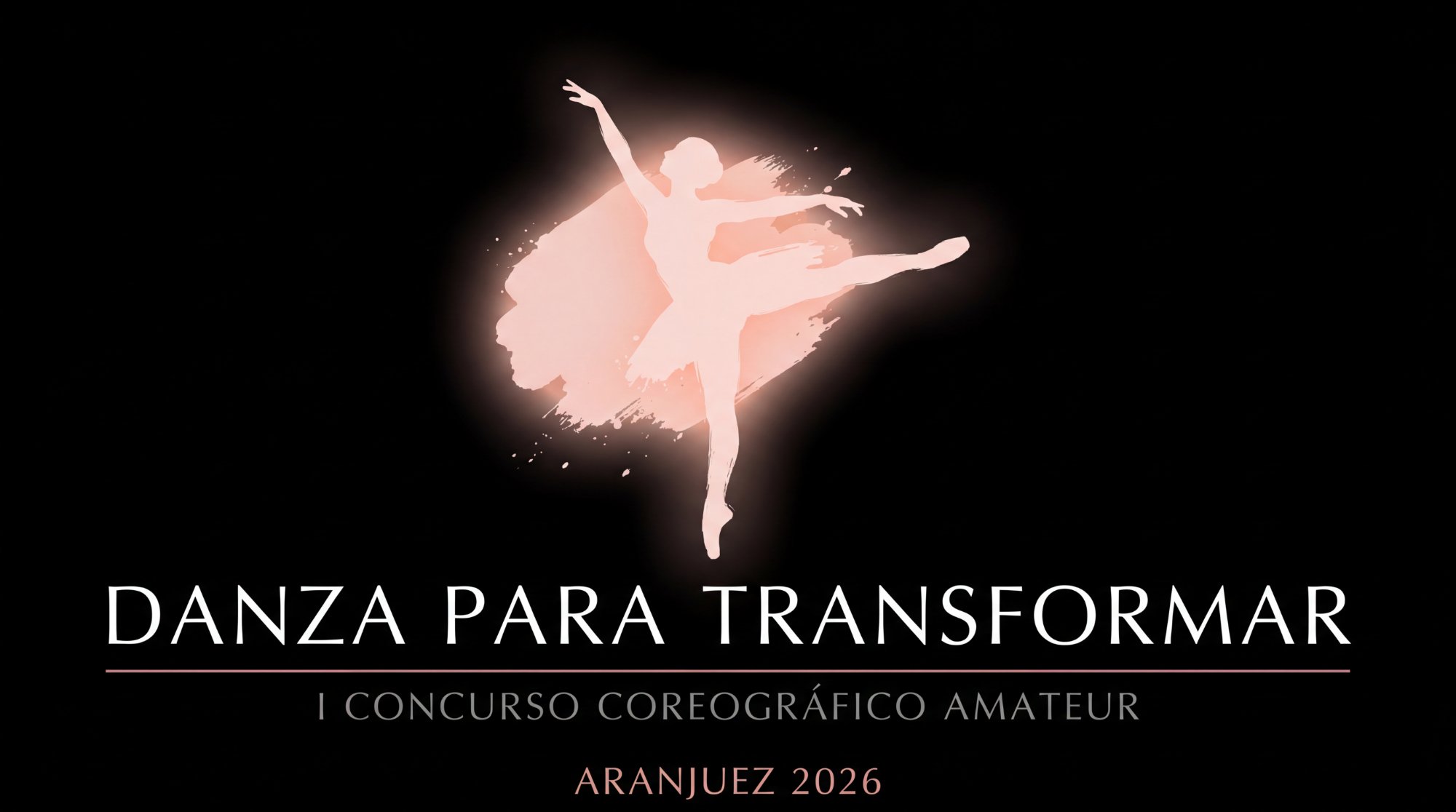 Cartel oficial del I Concurso Coreográfico Danza para Transformar – Aranjuez 2026